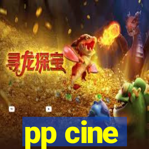 pp cine